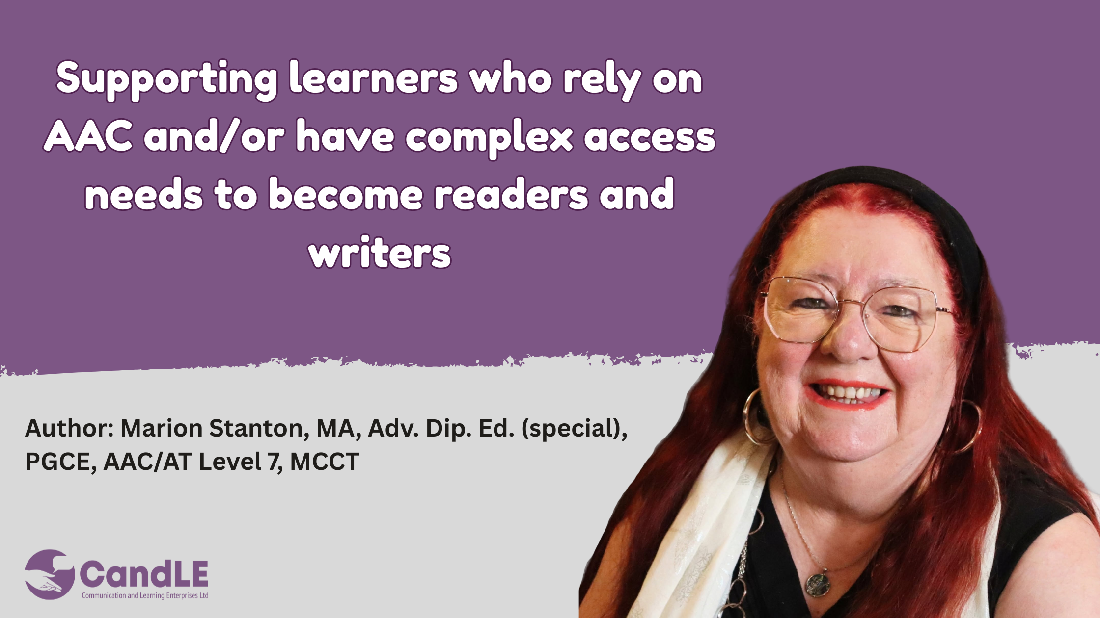 Supporting Learners Who Rely On AAC To Become Readers and Writers